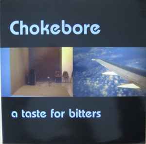 Chokebore - A Taste For Bitters