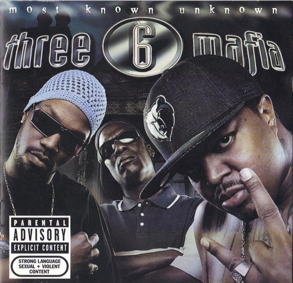 Three 6 Mafia - Most Known Unknown | Releases | Discogs