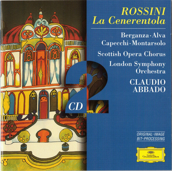 descargar álbum Rossini, Berganza Alva Capecchi Montarsolo, Scottish Opera Chorus, London Symphony Orchestra Claudio Abbado - La Cenerentola