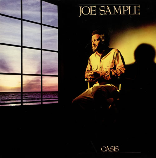 Joe Sample – Oasis (1985, Pinckneyville Pressing, Vinyl) - Discogs