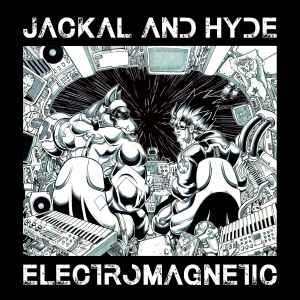 Jackal & Hyde - Electromagnetic E.P. album cover