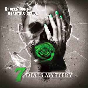 7 Dials Mystery - Broken Bones, Hearts And Souls album cover