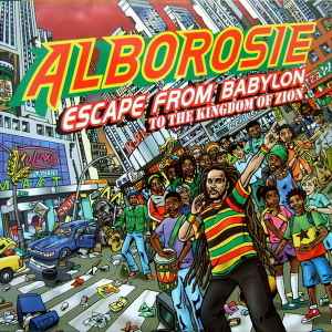 Alborosie - Escape From Babylon To The Kingdom Of Zion