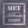 Richard Strauss, Metropolitan Opera* - Der Rosenkavalier: Metropolitan Opera Historic Broadcast - February 24, 1951