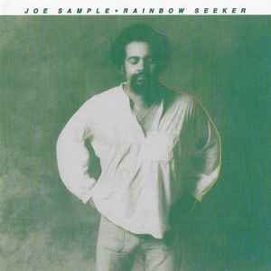 Joe Sample – Rainbow Seeker (CD) - Discogs