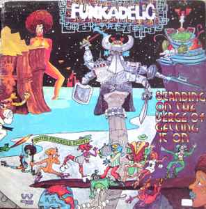 Funkadelic – Standing On The Verge Of Getting It On (1974, Pitman