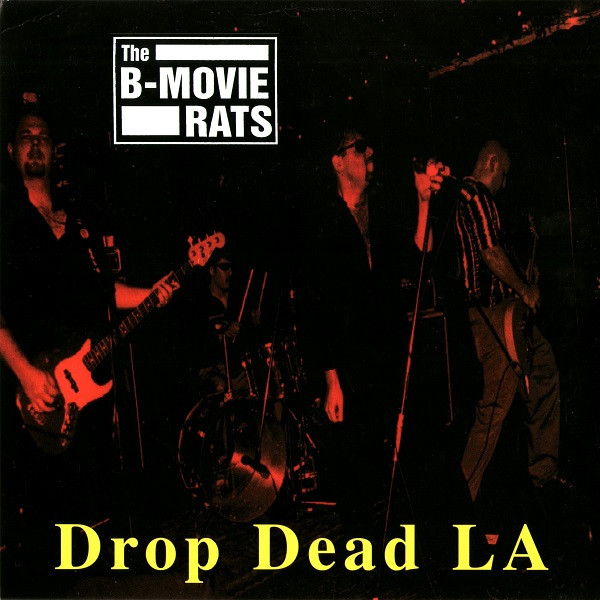 ladda ner album The BMovie Rats - Drop Dead LA