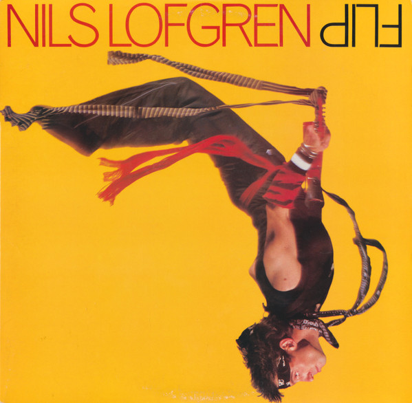 Nils Lofgren – Flip (1985, Pitman Pressing, Vinyl) - Discogs