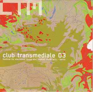Various - Club Transmediale 03 album cover
