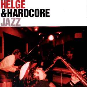 Helge Schneider & Hardcore - Jazz album cover