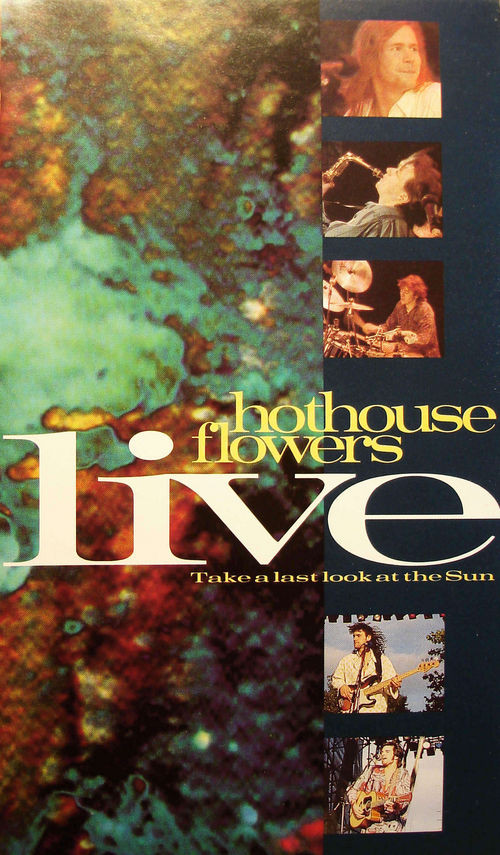 baixar álbum Hothouse Flowers - Live Take A Last Look At The Sun