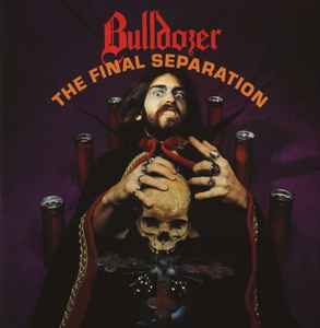 Bulldozer (2) - The Final Separation album cover