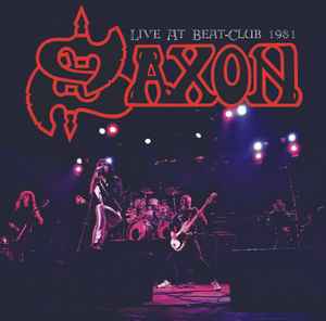 Saxon - Live At Beat-Club 1981 album cover