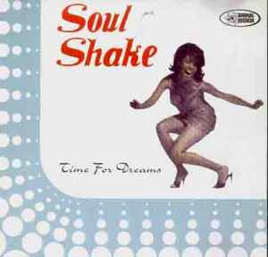 Soul Shake - Time For Dreams album cover