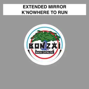 Extended Mirror - K'nowhere To Run album cover