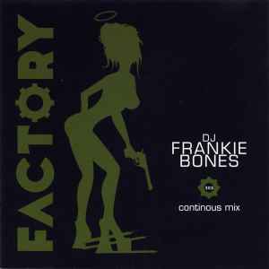 Frankie Bones - Factory 303