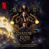Joseph Trapanese - Shadow And Bone: Season 2 (Soundtrack From The Netflix Series)