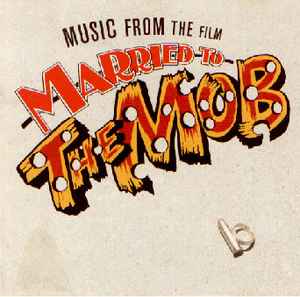 Various - Music From The Film Married To The Mob album cover