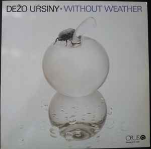 Without Weather - Dežo Ursiny & Provisorium