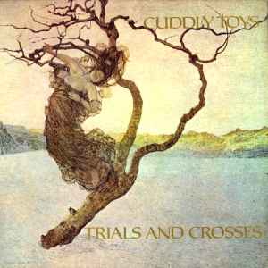 Cuddly Toys - Trials And Crosses album cover