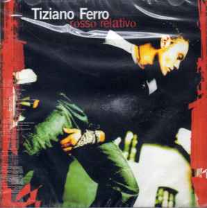 Tiziano Ferro – Rosso Relativo (2001