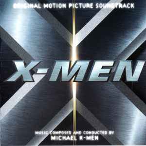 Michael Kamen - X-Men (Original Motion Picture Soundtrack) album cover