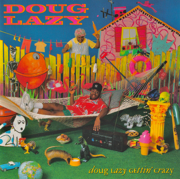 Doug Lazy - Doug Lazy Gettin' Crazy | Releases | Discogs