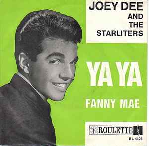 Ya Ya - Joey Dee And The Starliters
