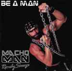 Macho Man Randy Savage-Be A Man LP (Orange) Color Vinyl