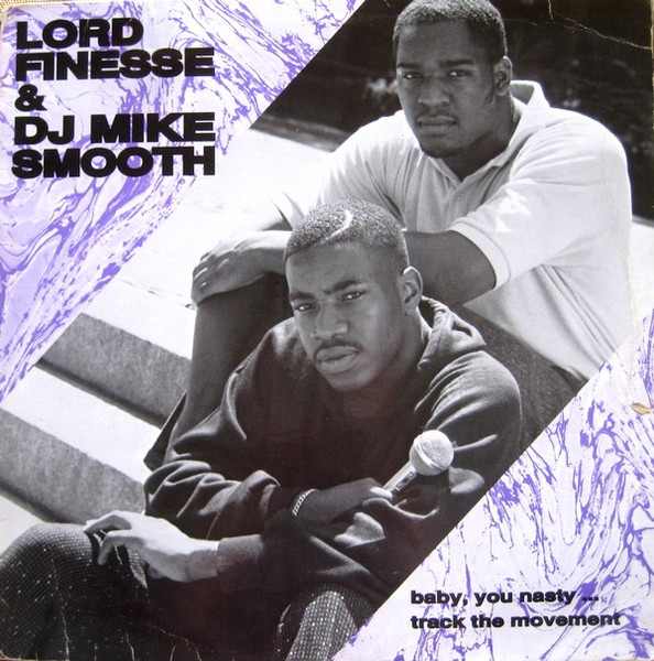 Lord Finesse & DJ Mike Smooth – Baby, You Nasty / Track The 