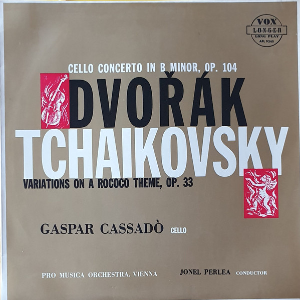 Dvorak , Tchaikovsky - Cello Concerto In B Minor, Opus 104 / Variations On A Rococo Theme, Op. 33 | VOX (APL-9360)