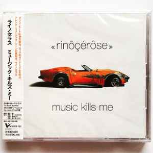 Rinôçérôse – Music Kills Me (2002, CD) - Discogs