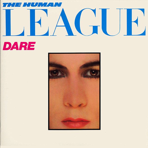 Dare / The Human League, ens. voc. & instr. | Human League (The). Interprète