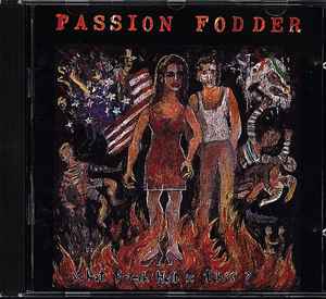 Passion Fodder - What Fresh Hell Is This ?