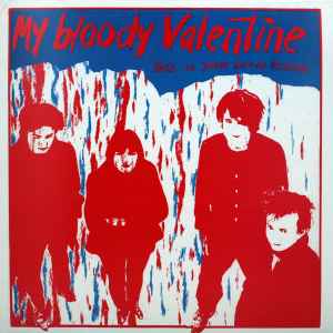 My Bloody Valentine – This Is Your Bloody Valentine (1990, Blue 