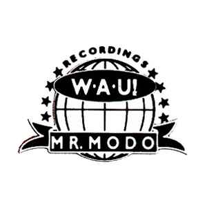 WAU! Mr. Modo Recordings on Discogs