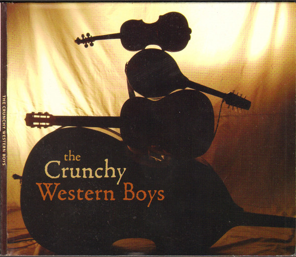 last ned album The Crunchy Western Boys - The Crunchy Western Boys