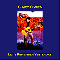 descargar álbum Download Gary Owen - Lets Remember Yesterday Mono Single Mix album
