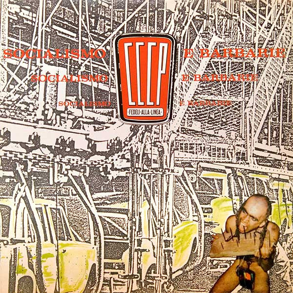 CCCP - Fedeli Alla Linea – Socialismo E Barbarie (2016, Gatefold, Vinyl) -  Discogs