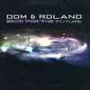 Dom & Roland - Back For The Future