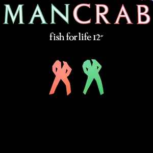 Mancrab – Fish For Life (1986, Vinyl) - Discogs