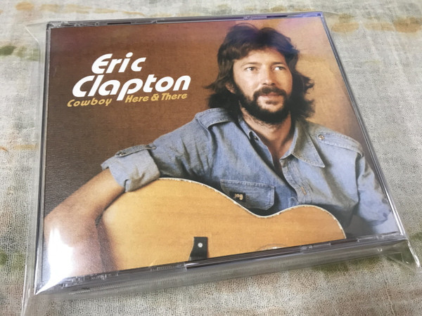 Eric Clapton – Cowboy Here & There (2004, CD) - Discogs