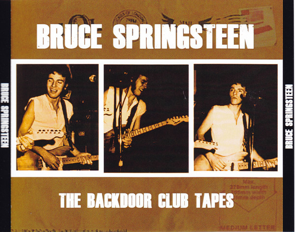 Bruce Springsteen – The Backdoor Club Tapes (2014, CDr) - Discogs