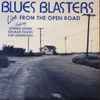 Blues Blasters - Live From The Open Road