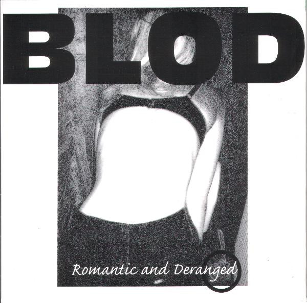 descargar álbum Blod - Romantic And Deranged