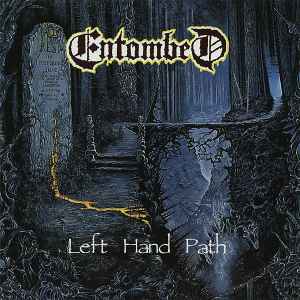 Left Hand Path - Entombed