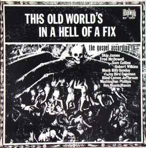This Old World's In A Hell Of A Fix - Various