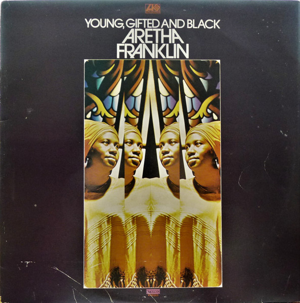 Aretha Franklin – Young, Gifted And Black (1972, Vinyl) - Discogs