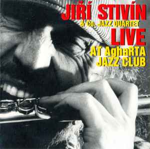 Jiří Stivín u0026 Co Jazz Quartet – Live At AghaRTA Jazz Club (1997