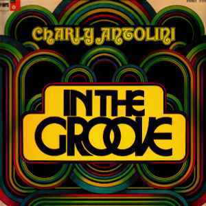 Charly Antolini - In The Groove album cover